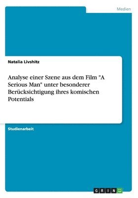 Analyse einer Szene aus dem Film "A Serious Man" unter besonderer Berücksichtigung ihres komischen Potentials