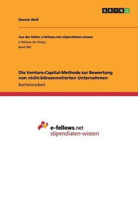 Dennis Reiß - Venture-Capital-Methode zur Bewertung von nicht-börsennotierten Unternehmen, Häftad