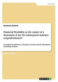 bokomslag Financial flexibility at the outset of a downturn. A key for subsequent industry outperformance?