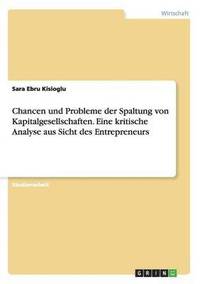 bokomslag Chancen und Probleme der Spaltung von Kapitalgesellschaften. Eine kritische Analyse aus Sicht des Entrepreneurs