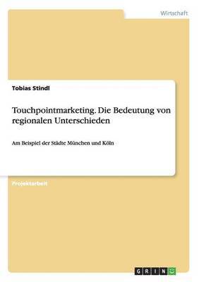 bokomslag Touchpointmarketing. Die Bedeutung von regionalen Unterschieden