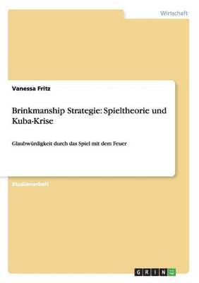 Brinkmanship Strategie 1