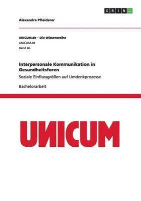 Alexandra Pfleiderer - Interpersonale Kommunikation in Gesundheitsforen, Häftad