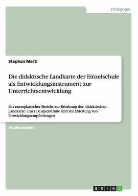 Stephan Marti - didaktische Landkarte der Einzelschule als Entwicklungsinstrument zur Unterrichtsentwicklung, Häftad
