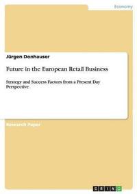 bokomslag Future in the European Retail Business