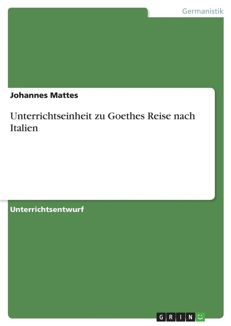 Unterrichtseinheit zu Goethes Reise nach Italien 1