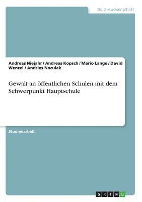 Gewalt an Offentlichen Schulen Mit Dem Schwerpunkt Hauptschule 1