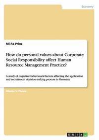 bokomslag How do personal values about Corporate Social Responsibility affect Human Resource Management Practice?