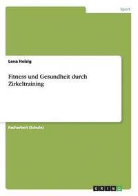 bokomslag Fitness Und Gesundheit Durch Zirkeltraining