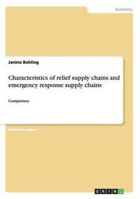 bokomslag Characteristics of relief supply chains and emergency response supply chains