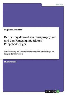 Der Beitrag des AAL zur Sturzprophylaxe und dem Umgang mit Strzen Pflegebedrftiger 1