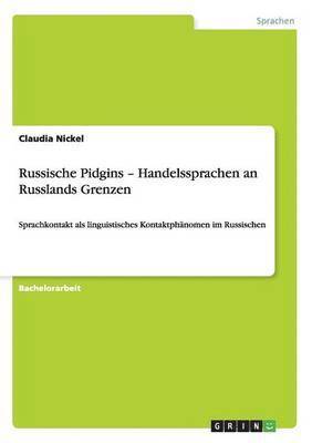 bokomslag Russische Pidgins - Handelssprachen an Russlands Grenzen