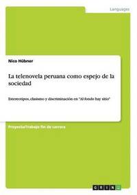 bokomslag La telenovela peruana como espejo de la sociedad