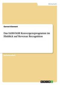 bokomslag Das IASB-FASB Konvergenzprogramm im Hinblick auf Revenue Recognition