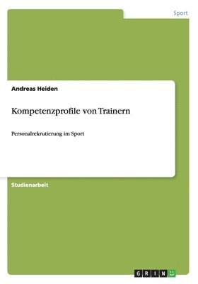 Andreas Heiden - Kompetenzprofile von Trainern, Häftad