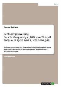 bokomslag Rechtswegzuweisung, Entscheidungsanalyse, BSG vom 22. April 2009, Az. B 13 SF 1/08 R, NZS 2010, 349