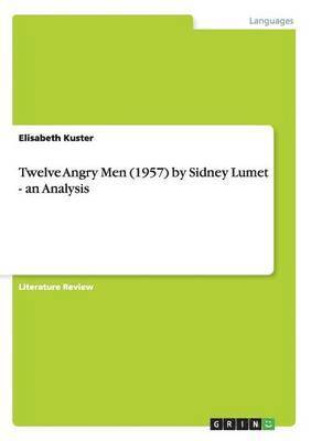 bokomslag Twelve Angry Men (1957) by Sidney Lumet - an Analysis