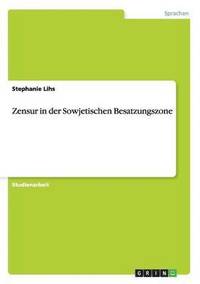 bokomslag Zensur in der Sowjetischen Besatzungszone