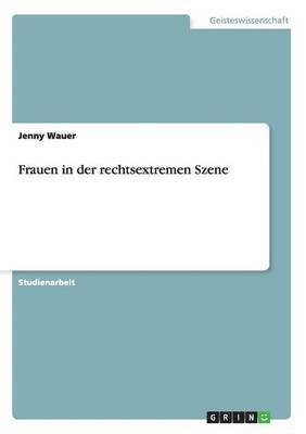 Jenny Wauer - Frauen in der rechtsextremen Szene, Häftad