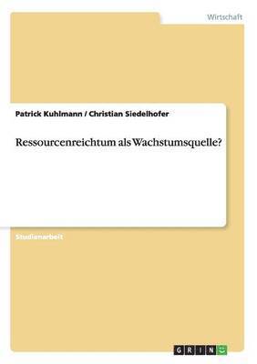 Ressourcenreichtum als Wachstumsquelle? 1