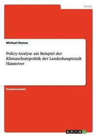 bokomslag Policy-Analyse am Beispiel der Klimaschutzpolitik der Landeshauptstadt Hannover