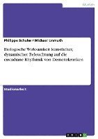 Biologische Wirksamkeit Kunstlicher, Dynamischer Beleuchtung Auf Die Circadiane Rhythmik Von Demenzkranken 1