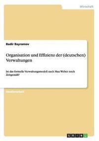 bokomslag Organisation und Effizienz der (deutschen) Verwaltungen