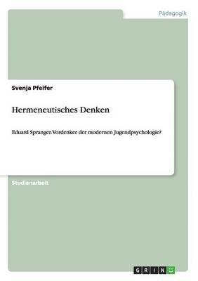 Svenja Pfeifer - Hermeneutisches Denken, Häftad
