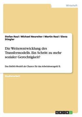 Michael Neureiter, Stefan Raul, Martin Raul, Elena Stiegler - Weiterentwicklung des Transfermodells. Ein Schritt zu mehr sozialer Gerechtigkeit?, Häftad