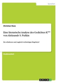 bokomslag Eine literarische Analyse des Gedichtes K*** von Aleksandr S. Puskin