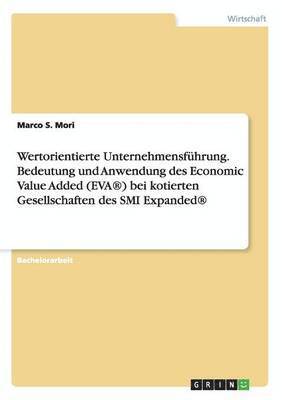 bokomslag Wertorientierte Unternehmensführung. Bedeutung und Anwendung des Economic Value Added (EVA(R)) bei kotierten Gesellschaften des SMI Expanded(R)