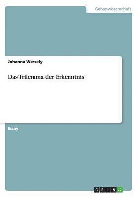 Das Trilemma der Erkenntnis