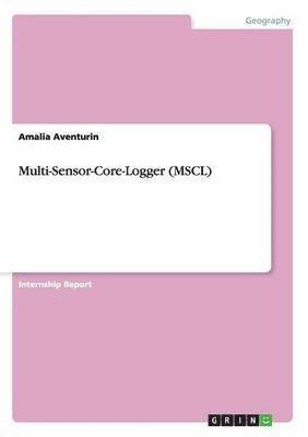 Amalia Aventurin - Multi-Sensor-Core-Logger (MSCL), Häftad