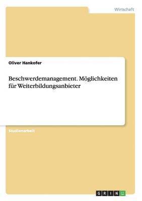 bokomslag Beschwerdemanagement. Möglichkeiten für Weiterbildungsanbieter