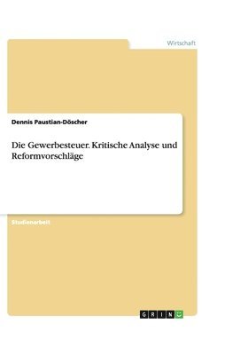 bokomslag Gewerbesteuer. Kritische Analyse und Reformvorschläge