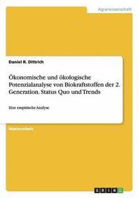bokomslag konomische und kologische Potenzialanalyse von Biokraftstoffen der 2. Generation. Status Quo und Trends