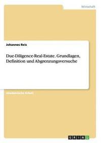 bokomslag Due-Diligence-Real-Estate. Grundlagen, Definition Und Abgrenzungsversuche