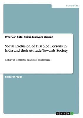Umer Jan Sofi, Reeba Mariyam Cherian - Social Exclusion of Disabled Persons in India and their Attitude Towards Society, Häftad