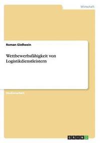 bokomslag Wettbewerbsfhigkeit von Logistikdienstleistern