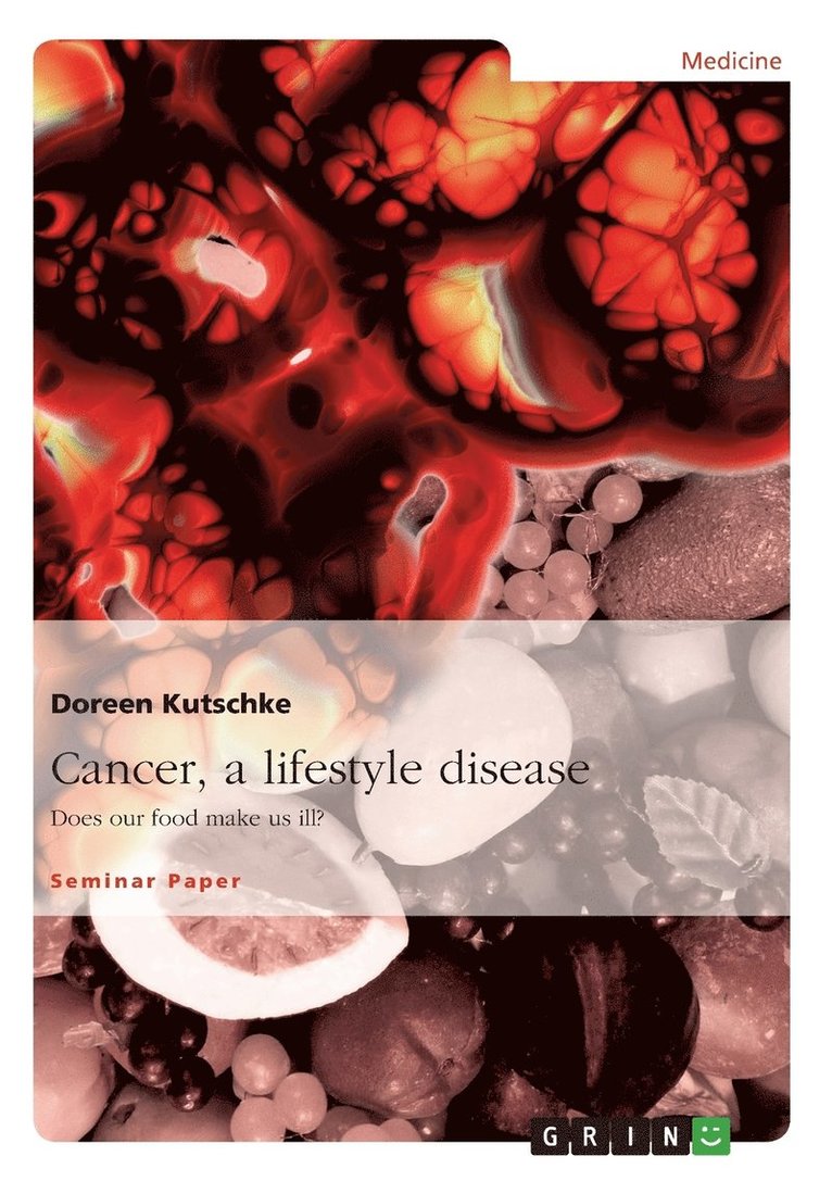 Cancer, a lifestyle disease 1