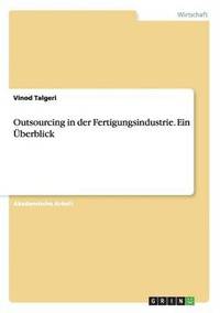 bokomslag Outsourcing in Der Fertigungsindustrie. Ein Uberblick