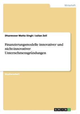 bokomslag Finanzierungsmodelle innovativer und nicht-innovativer Unternehmensgrundungen