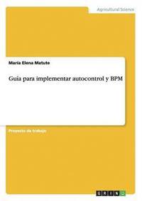 bokomslag Guía para implementar autocontrol y BPM