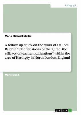 bokomslag A follow up study on the work of Dr. Tom Balchin "Identifications of the gifted