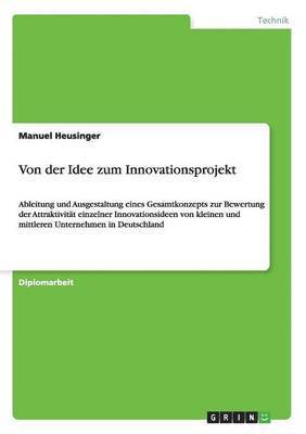 bokomslag Von der Idee zum Innovationsprojekt