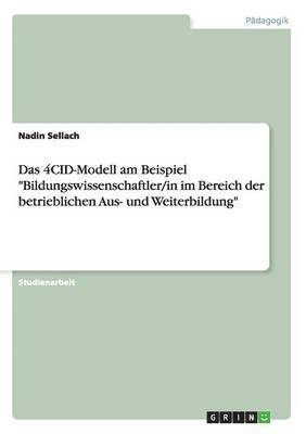 4CID-Modell am Beispiel "Bildungswissenschaftler/in im Bereich der betrieblichen Aus- und Weiterbildung"