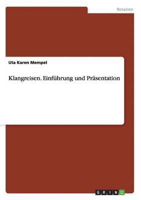 bokomslag Klangreisen. Einfuhrung und Prasentation