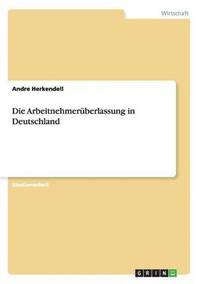 bokomslag Die Arbeitnehmeruberlassung in Deutschland