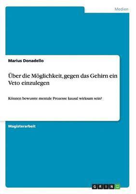 bokomslag ber die Mglichkeit, gegen das Gehirn ein Veto einzulegen