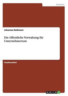 bokomslag Die ffentliche Verwaltung fr Unternehmertum